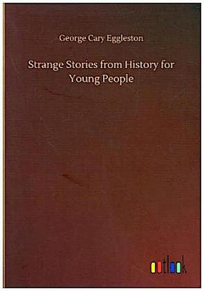Strange Stories from History for Young People