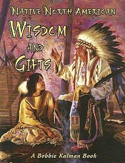 Native North American Wisdom and Gifts