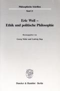 Eric Weil - Ethik und politische Philosophie.