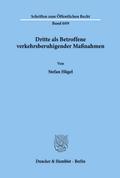 Dritte als Betroffene verkehrsberuhigender Maßnahmen.
