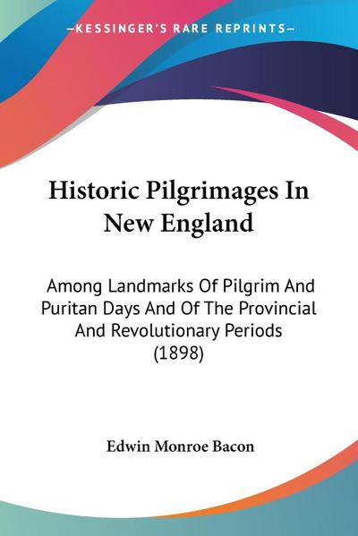 Historic Pilgrimages In New England