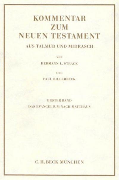 Kommentar zum Neuen Testament aus Talmud und Midrasch Bd. 1: Das Evangelium nach Matthäus