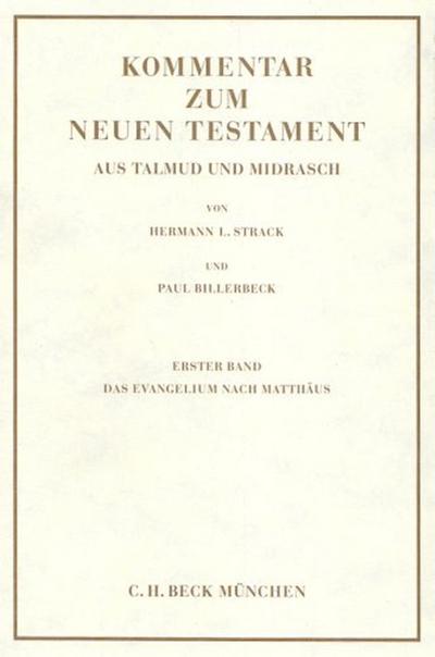 Kommentar zum Neuen Testament aus Talmud und Midrasch  Bd. 1: Das Evangelium nach Matthäus
