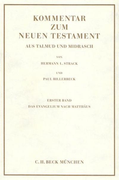 Kommentar zum Neuen Testament aus Talmud und Midrasch Bd. 1: Das Evangelium nach Matthäus