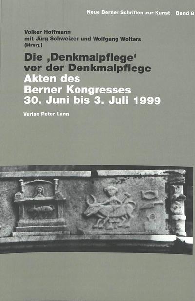 Die ’Denkmalpflege’ vor der Denkmalpflege