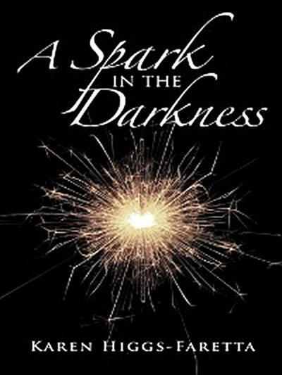 A Spark in the Darkness