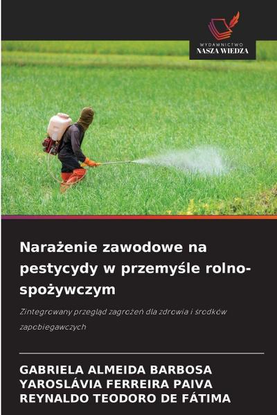 Nara¿enie zawodowe na pestycydy w przemy¿le rolno-spo¿ywczym