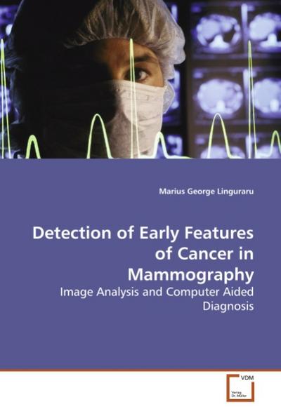 Detection of Early Features of Cancer in Mammography