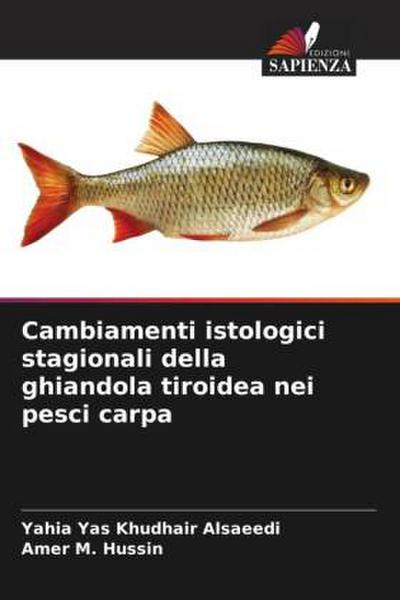 Cambiamenti istologici stagionali della ghiandola tiroidea nei pesci carpa