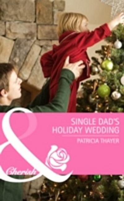 Single Dad’s Holiday Wedding