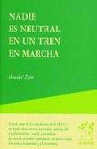 Nadie es neutral en un tren en marcha