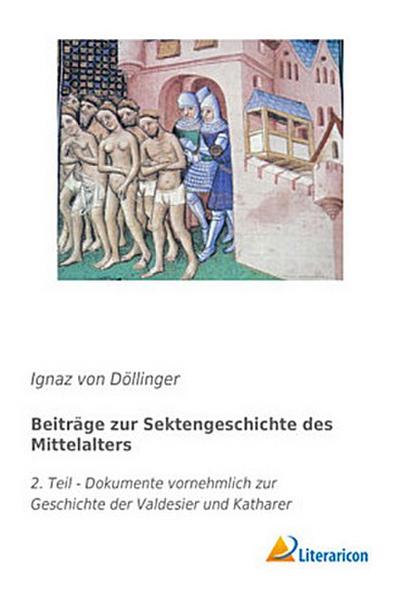 Beiträge zur Sektengeschichte des Mittelalters