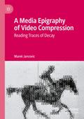 A Media Epigraphy of Video Compression
