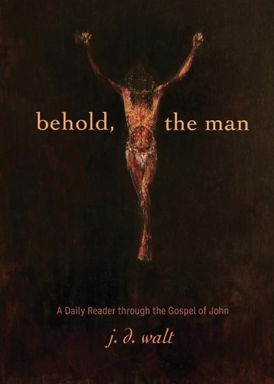 Behold, the Man