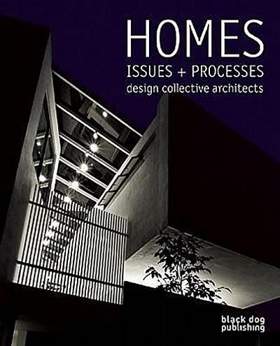 Homes, Issues + Processes