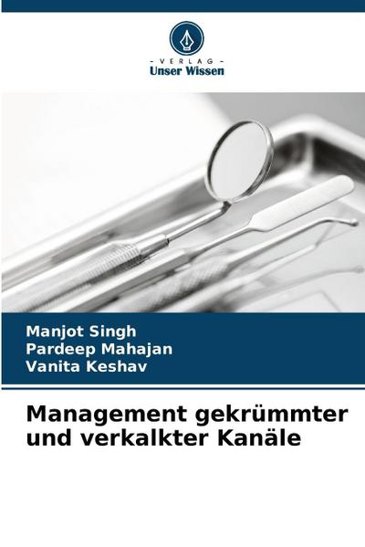 Management gekrümmter und verkalkter Kanäle