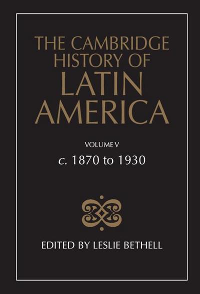 The Cambridge History of Latin America Vol 5