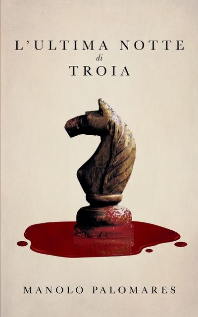 L’ultima notte di Troia
