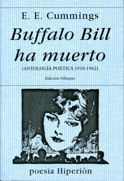 Buffalo Bill ha muerto : antología poética, 1910-1962