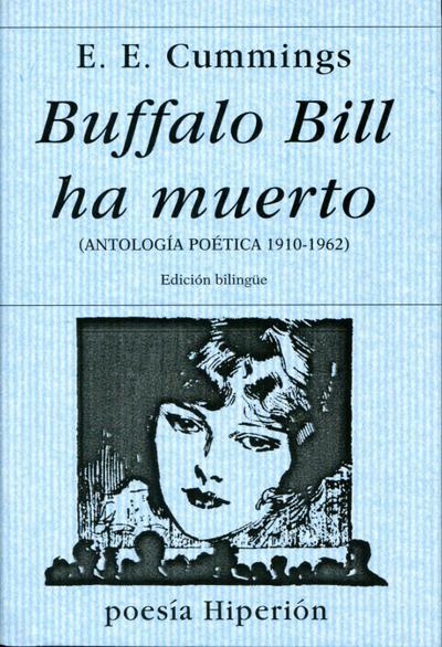 Buffalo Bill ha muerto : antología poética, 1910-1962