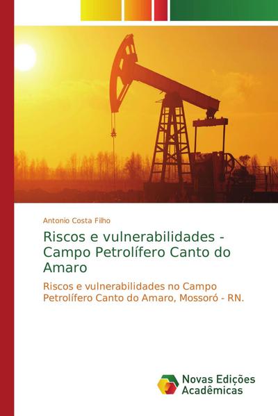 Riscos e vulnerabilidades - Campo Petrolífero Canto do Amaro