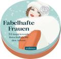 Adventskalender in der Dose. Fabelhafte Frauen