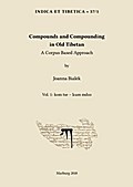 Compounds and Compounding in Old Tibetan. Vol. 1