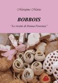 Bobbois - le Ricette di Donna Fiorenza