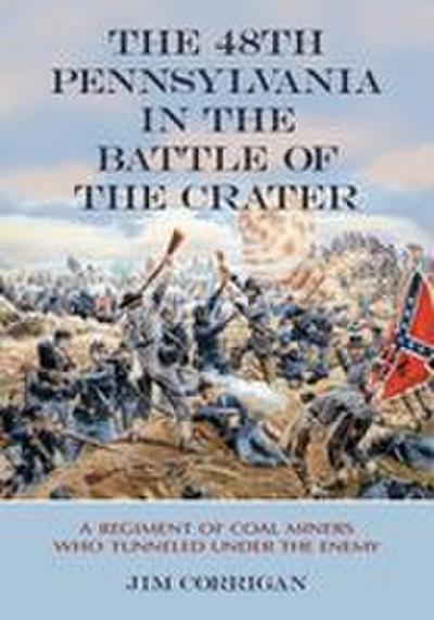 The 48th Pennsylvania in the Battle of the Crater