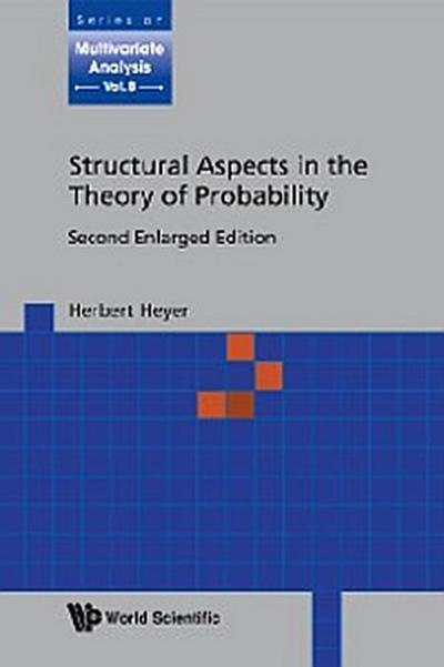 Structural Aspects In The Theory Of Probability (2nd Enlarged Edition)