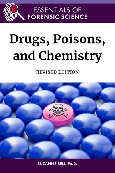 Drugs, Poisons, and Chemistry, Revised Edition