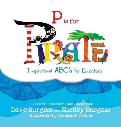 P is for Pirate: Inspirational ABC’s for Educators