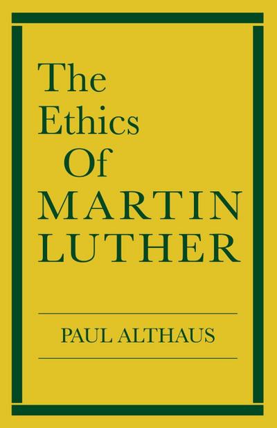 The Ethics of Martin Luther