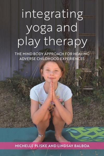Integrating Yoga and Play Therapy