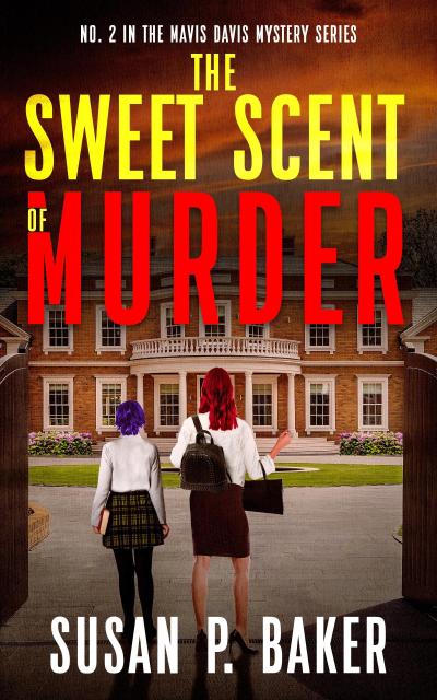 The Sweet Scent of Murder (Mavis Davis Mysteries, #2)