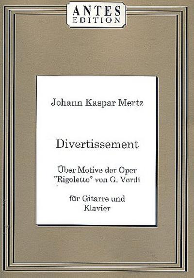 Divertissement über Motive ausRigoletto op.60 für Gitarre und Klavier