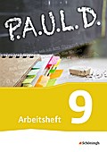 P.A.U.L. D. - Persönliches Arbeits- und Lesebuch Deutsch - Für Gymnasien und Gesamtschulen - Neubearbeitung: Arbeitsheft 9