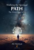 Walking the Spiritual Path (The Always Love Series)