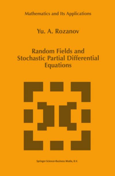 Random Fields and Stochastic Partial Differential Equations