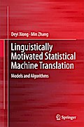 Linguistically Motivated Statistical Machine Translation