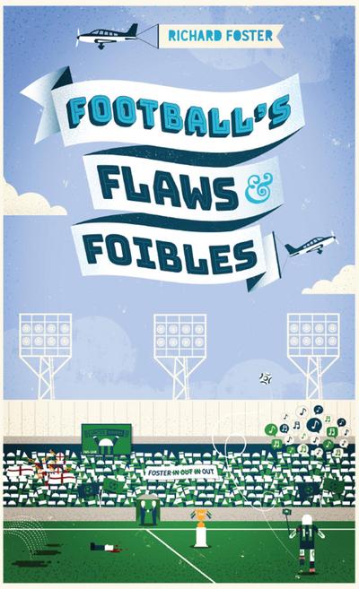 Football’s Flaws & Foibles