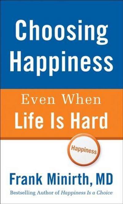 Choosing Happiness Even When Life Is Hard