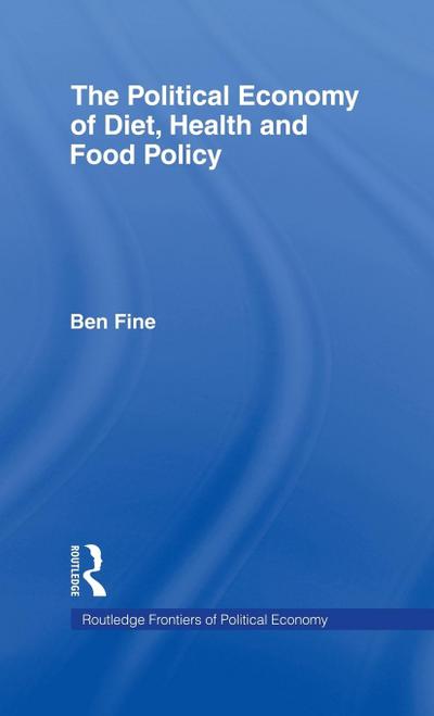 The Political Economy of Diet, Health and Food Policy