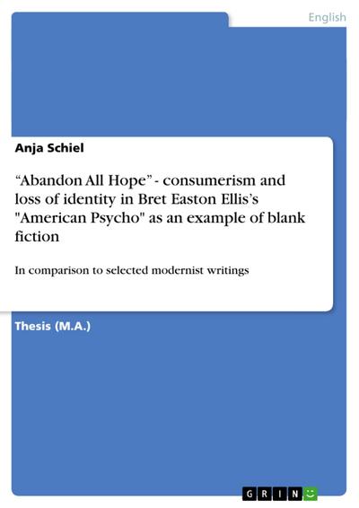 “Abandon All Hope” - consumerism and loss of identity in Bret Easton Ellis’s "American Psycho" as an example of blank fiction