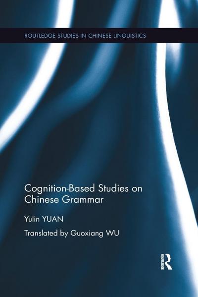 Cognition-Based Studies on Chinese Grammar