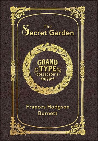 Large Print - The Secret Garden - Grand Type Collector’s Edition - Matte Hardcover with Dust Jacket