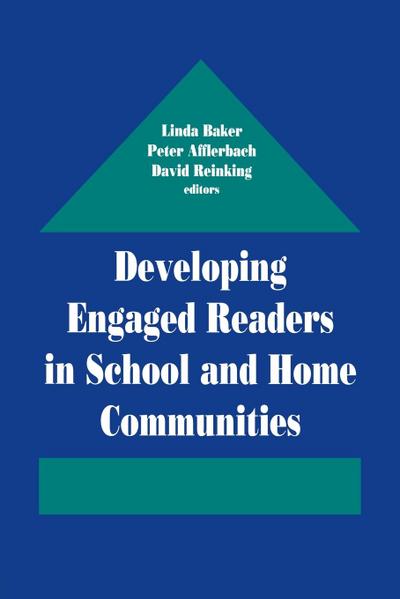 Developing Engaged Readers in School and Home Communities