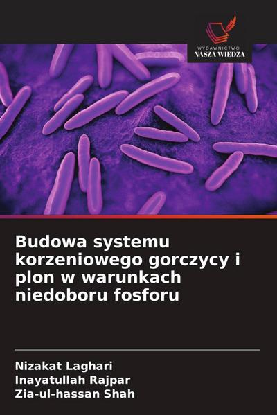 Budowa systemu korzeniowego gorczycy i plon w warunkach niedoboru fosforu