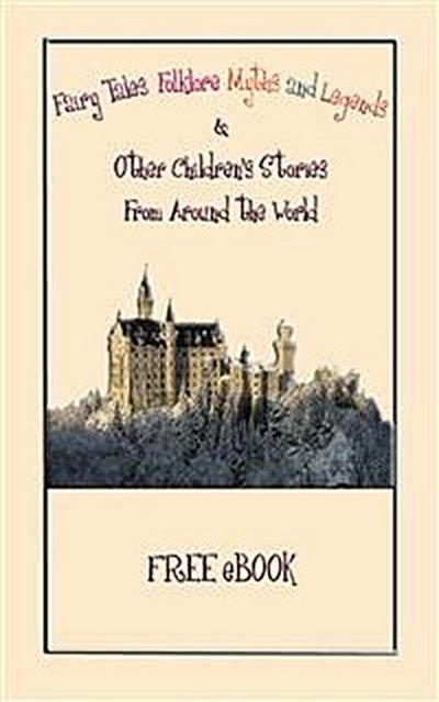 Folklore, Fairy Tales, Myths, Legends and Other Children’s Stories from Around the World