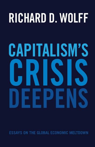 Capitalism’s Crisis Deepens